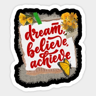 Dream, Believe, Achieve - Inspirational Quotes Sticker